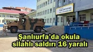 Şanlıurfa Siverek’te Okula Yönelik Silahlı Saldırı 1