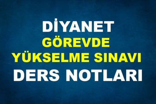 Diyanet Görevde Yükselme Sınavı Ders Notları