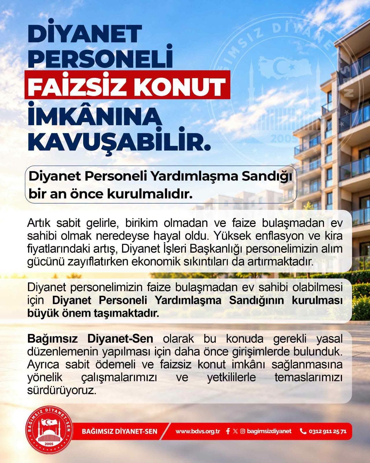 DİYANET PERSONELİNE FAİZSİZ KONUT İMKÂNI SAĞLANMALI, YARDIMLAŞMA SANDIĞI KURULMALIDIR