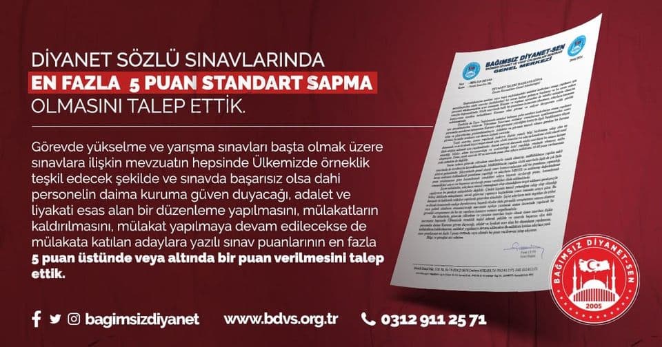 DİYANET SÖZLÜ SINAVLARINDA EN FAZLA 5 PUAN STANDART SAPMA OLMASINI TALEP ETTİK.