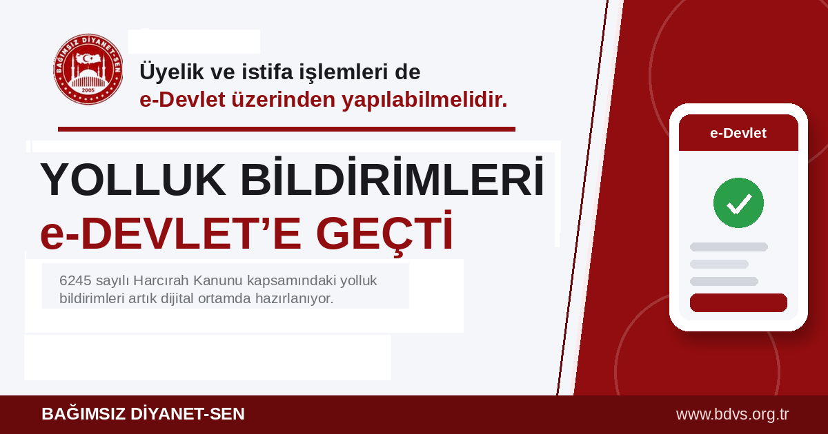 Yolluk Bildirimleri e-Devlet’e Geçti; Üyelik ve İstifa İşlemleri de e-Devlet Üzerinden Yapılmalıdır